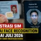 Registrasi SIM Pakai Face Recognition Mulai Juli 2026, Ini Risikonya