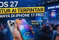 Fitur AI On-Device iOS 27 Hanya untuk iPhone 17 Pro (Foto: Ai)