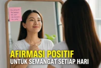 Afirmasi Positif Harian untuk Bangun Semangat Hidup (Foto: ChatGPT)
