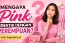 Mengapa Pink Identik dengan Perempuan? Ini Sejarahnya (Foto: Ai)