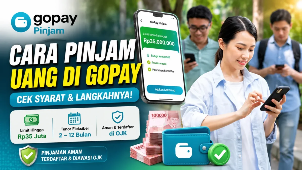 Cara Pinjam Uang di GoPay, Cek Syarat dan Langkahnya