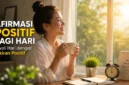 Kata-Kata Afirmasi Positif Pagi Hari agar Lebih Semangat dan Percaya Diri (Foto: ChatGPT)