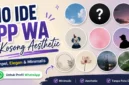 10 Ide PP WA Kosong Aesthetic yang Simpel dan Elegan