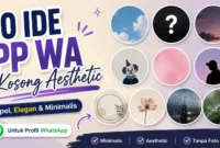 10 Ide PP WA Kosong Aesthetic yang Simpel dan Elegan
