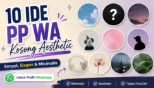 10 Ide PP WA Kosong Aesthetic yang Simpel dan Elegan