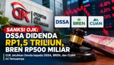 OJK Jatuhkan Denda kepada DSSA, BREN, dan CUAN, Ini Temuannya
